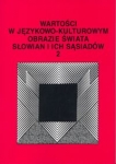 wartosci-w-jezykowo-kulturowym-obrazie-swiata-slowian-i-ich-sasiadow-t-2.jpg
