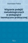 wiazanie-podejsc-metodologicznych-w-pedagogice-teoretyczno-praktycznej.jpg