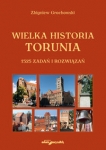 wielka-historia-torunia-1525-zadan-i-rozwiazan.jpg