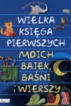 wielka-ksiega-pierwszych-moich-bajek-basni-i-wierszy.jpg
