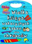 wielka-ksiega-wakacyjnych-zabaw-dla-chlopcow-dzieciaki-w-podrozy.jpg