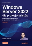 windows-server-2022-dla-profesjonalistow-profesjonalna-administracja-srodowiskiem-windows-server-wydanie-iv.jpg