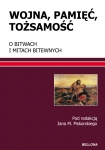 wojna-pamiec-tozsamosc-o-bitwach-i-mitach-bitewnych.jpg