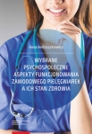 wybrane-psychospoleczne-aspekty-funkcjonowania-zawodowego-pielegniarek-a-ich-stan-zdrowia.jpg