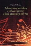 wychowanie-muzyczne-mlodziezy-w-srodkowej-czesci-galicji-w-okresie-autonomicznym-1867-1914.jpg