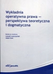 wykladnia-operatywna-prawa-perspektywa-teoretyczna-i-dogmatyczna.jpg