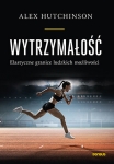 wytrzymalosc-elastyczne-granice-ludzkich-mozliwosci-1.jpg