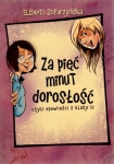 za-piec-minut-doroslosc-czyli-opowiesci-z-klasy-ic.jpg