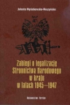 zabiegi-o-legalizacje-stronnictwa-narodowego-w-kraju-w-latach-1945-1947.jpg
