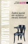 zaden-narod-nie-wybiera-swojej-historii.jpg