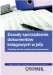 zasady-sporzadzania-dokumentow-ksiegowych-w-jsfp-przyklady-wzorow-z-praktycznym-komentarzem.jpg
