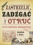 zastrzelic-zadzgac-i-otruc-czyli-historia-morderstwa.jpg