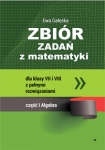 zbior-zadan-z-matematyki-z-pelnymi-rozwiazaniami-dla-klas-vii-i-viii-algebra.jpg