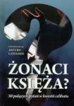 zonaci-ksieza-30-palacych-pytan-w-kwestii-celibatu.jpg