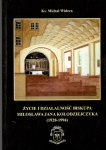 zycie-i-dzialalnosc-biskupa-miloslawa-jana-kolodziejczyka-1928-1994.jpg