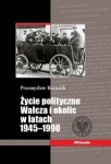 zycie-polityczne-walcza-i-okolic-w-latach-1945-1990.jpg